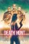 Nonton film Death Hunt (2022) terbaru di Dutamovie21