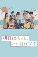 Nonton film Ashita wa Motto Ii Hi ni Naru (2025) terbaru di Dutamovie21
