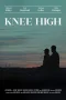 Nonton film Knee High (2025) terbaru di Dutamovie21